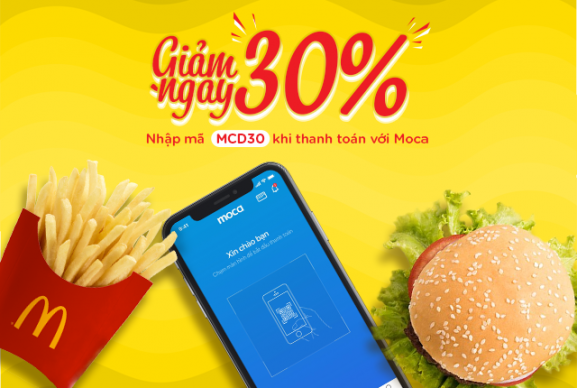 Thanh toán Moca - Giảm ngay 30% tại Mc Donald's