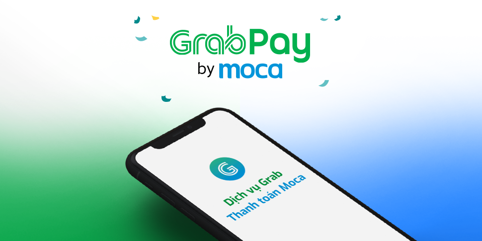 Dịch vụ Grab – Thanh toán Moca – Thật nhiều quà!