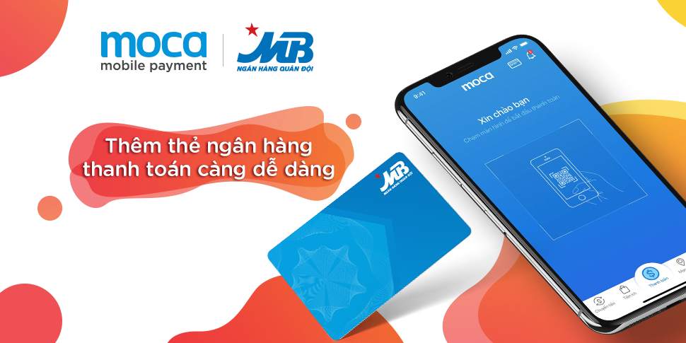 Gắn thẻ MBBank để thanh toán thật nhanh bằng Moca