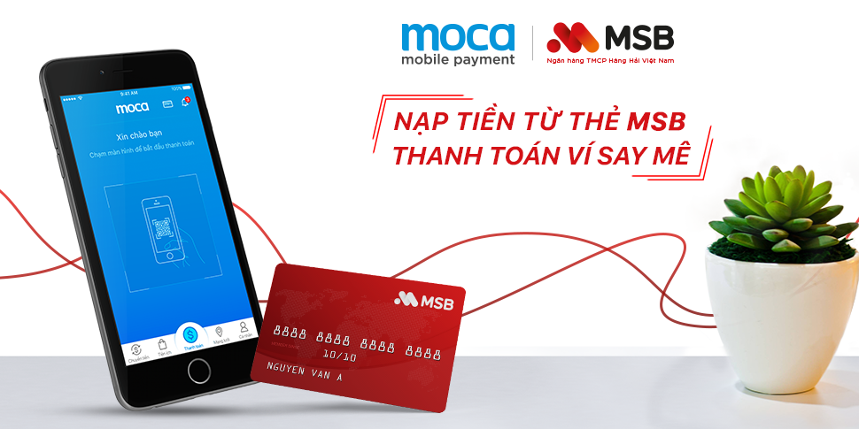 TRIỂN KHAI NẠP VÀ RÚT TIỀN TỪ THẺ NGÂN HÀNG MSB VÀO VÍ ĐIỆN TỬ