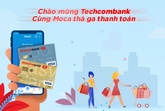 Chào mừng Techcombank - Cùng Moca thả ga thanh toán